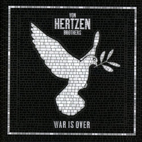 Von Hertzen Brothers/War Is Over
