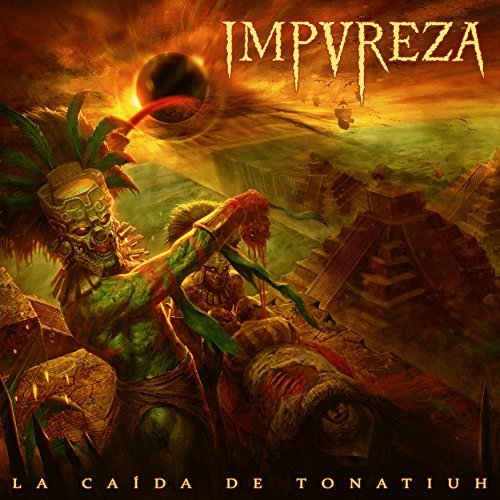 Impureza/La Caida De Tonatiuh