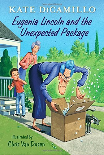 Kate DiCamillo/Eugenia Lincoln and the Unexpected Package@Tales from Deckawoo Drive, Volume Four