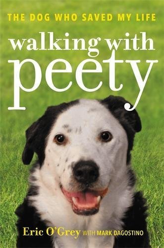 Eric O'Grey/Walking with Peety@The Dog Who Saved My Life