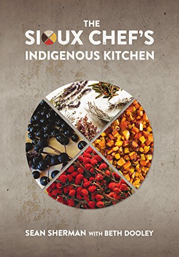 Sean Sherman The Sioux Chef's Indigenous Kitchen 