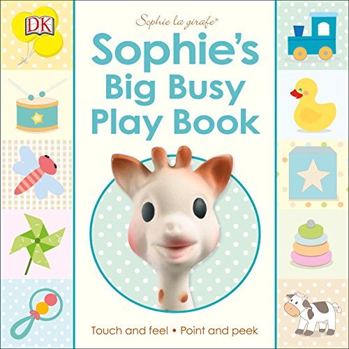Dk Sophie La Girafe Sophie's Big Busy Play Book 