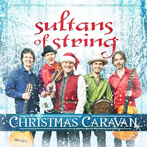 Sultans Of String Christmas Caravan 