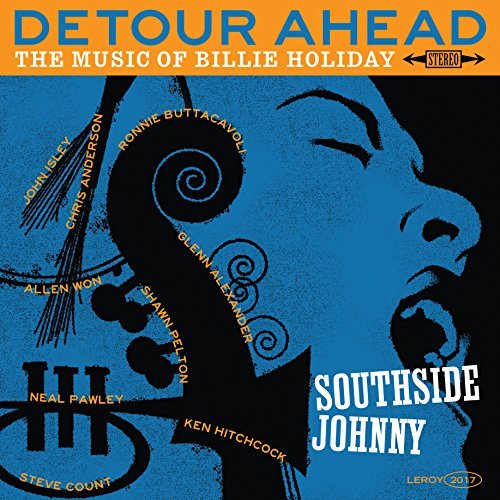 Southside Johnny/Detour Ahead: The Music Of Billie Holiday