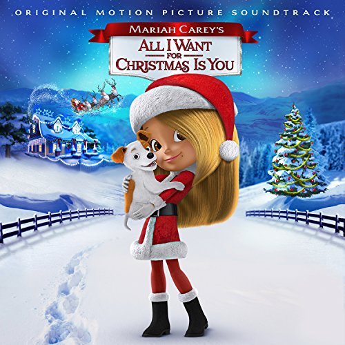 Mariah Carey’s All I Want For Christmas Is You Soundtrack 