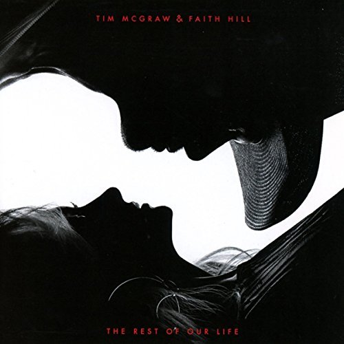 Tim McGraw & Faith Hill/The Rest of Our Life