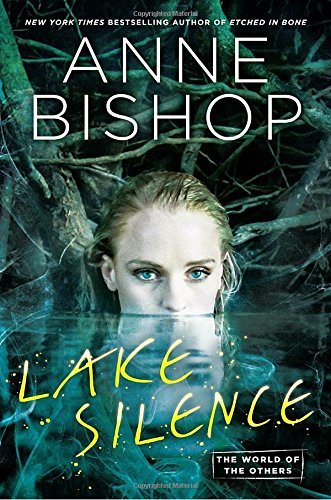 Anne Bishop/Lake Silence