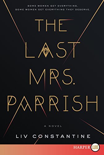 LIV Constantine/The Last Mrs. Parrish@LARGE PRINT