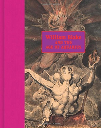 Stephen F. Eisenman/William Blake and the Age of Aquarius