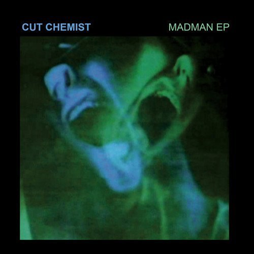 Cut Chemist/Madman@EP