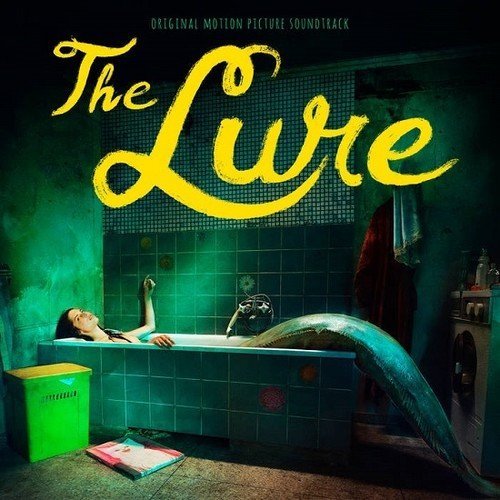 Album Art for The Lure (Original Motion Picture Soundtrack) by Various Artists