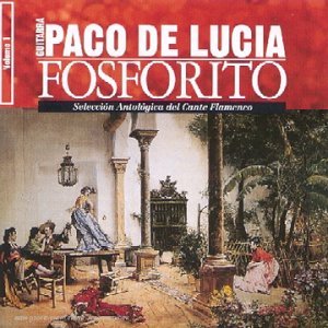 Paco De Lucía/Fosforito, Vol. 1