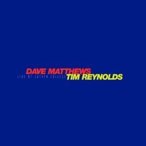 Dave Matthews & Tim Reynolds/Live At Luther College@4 LP/150g Vinyl/Red, Yellow & Blue Splatter Vinyl/Numbered/ Includes Download Insert