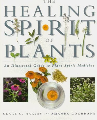 Clare Harvey The Healing Spirit Of Plants An Illustrated Guide 