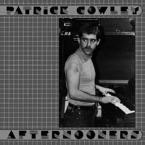 Patrick Cowley/Afternooners