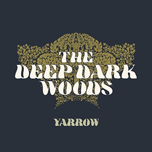 Deep Dark Woods/Yarrow