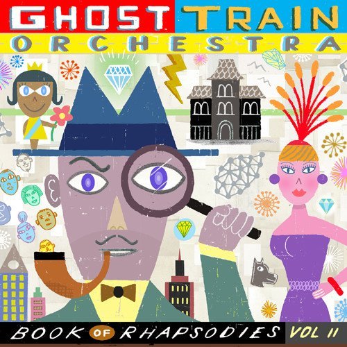 Ghost Train Orchestra Book Of Rhapsodies Vol. 2 