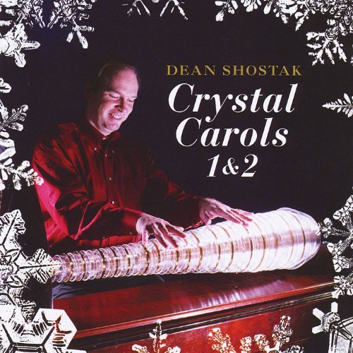 Dean Shostak/Crystal Carols 1 & 2
