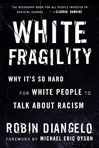 Robin Diangelo White Fragility Why It's So Hard For White People To Talk About R 