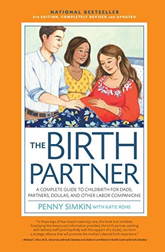 Penny Simkin The Birth Partner 5th Edition A Complete Guide To Childbirth For Dads Partners 0005 Edition; 