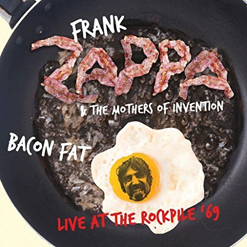 Frank Zappa & The Mothers Of Invention/Bacon Fat: Live At The Rockpile '69