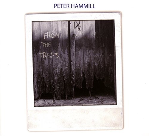 Peter Hammill/From The Trees