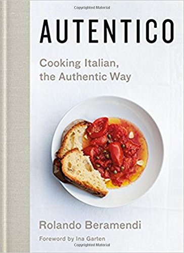 Rolando Beramendi/Autentico@ Cooking Italian, the Authentic Way