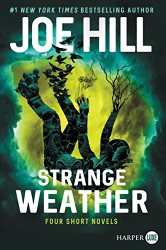 Joe Hill/Strange Weather@ Four Short Novels@LARGE PRINT
