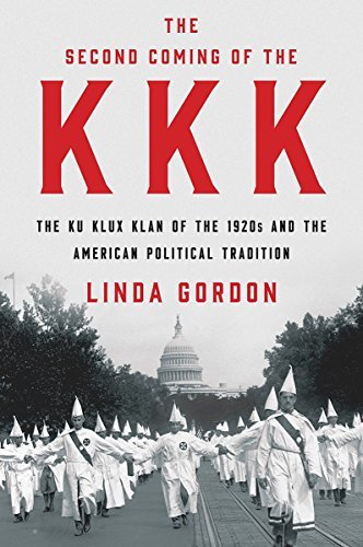 Linda Gordon/The Second Coming of the KKK@ The Ku Klux Klan of the 1920s and the American Po