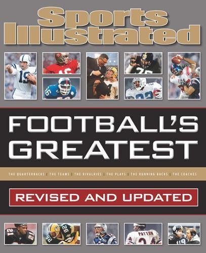 The Editors of Sports Illustrated/Sports Illustrated Football's Greatest Revised and@ Sports Illustrated's Experts Rank the Top 10 of E@Rev, Revised