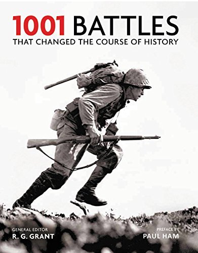 R. G. Grant 1001 Battles That Changed The Course Of History 