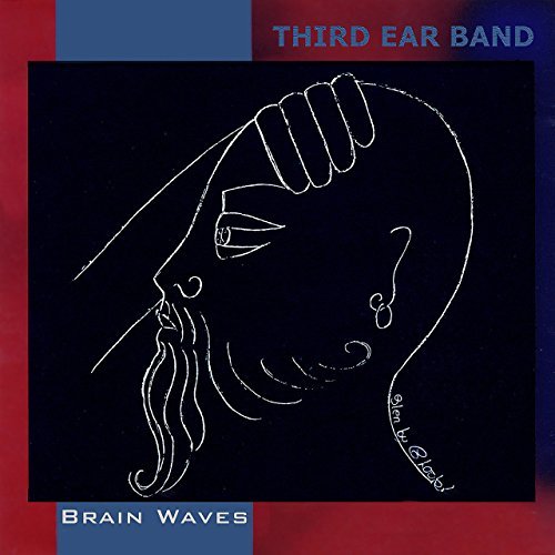 Third Ear Band/Brain Waves