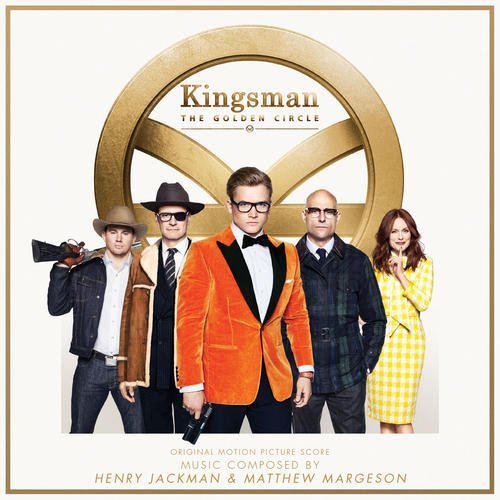 Jackman,Henry / Margeson,Matth/Kingsman: The Golden Circle  Soundtrack