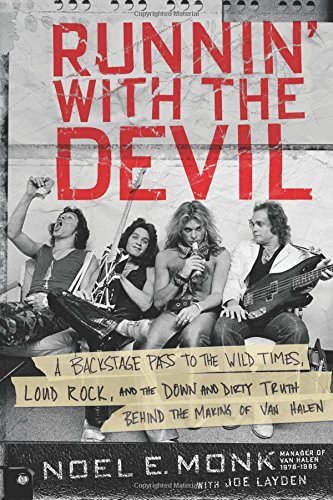 Noel Monk/Runnin' with the Devil@A Backstage Pass to the Wild Times, Loud Rock, an