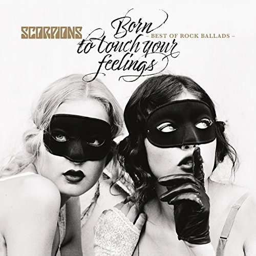 Scorpions/Born To Touch Your Feelings: Best Of Rock Ballads
