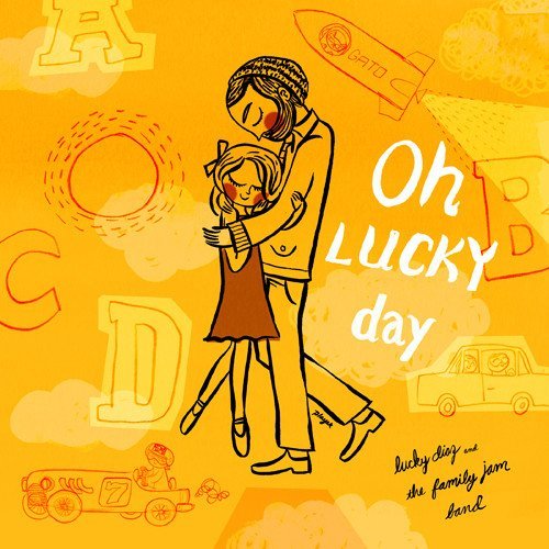 Lucky/Family Jam Band Diaz/Oh Lucky Day!