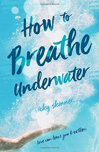 Vicky Skinner/How to Breathe Underwater