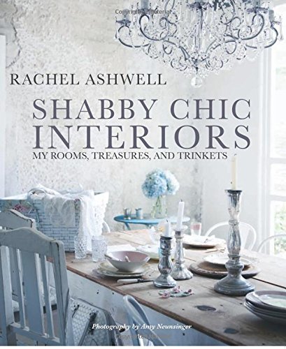 Rachel Ashwell/Shabby Chic Interiors@ My Rooms, Treasures, and Trinkets