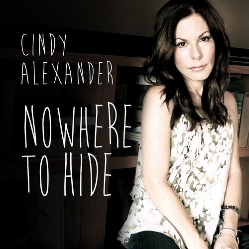 Cindy Alexander/Nowhere To Hide@.