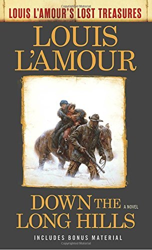 Louis L'Amour/Down the Long Hills