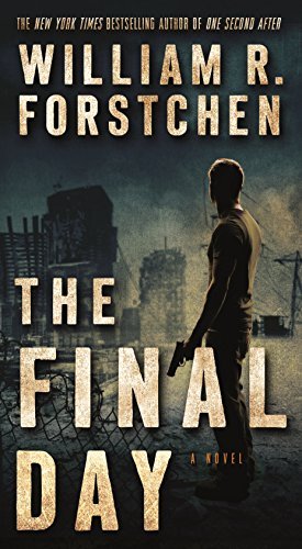 William R. Forstchen/The Final Day@ A John Matherson Novel