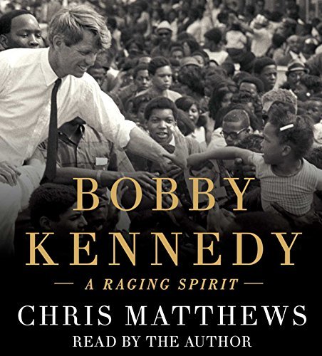 Chris Matthews/Bobby Kennedy@ A Raging Spirit