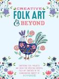 Flora Waycott Creative Folk Art And Beyond Inspiring Tips Projects And Ideas For Creating 