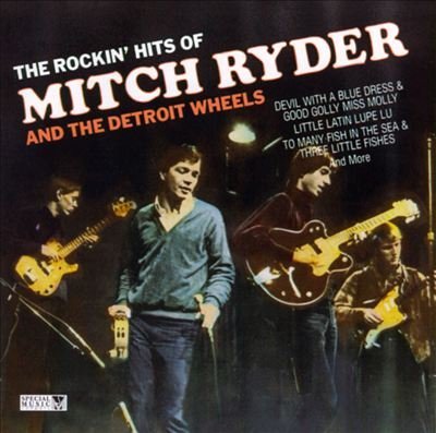 Mitch Ryder & the Detroit Wheels/The Rockin' Hits Of Mitch Ryder And The Detroit Wh