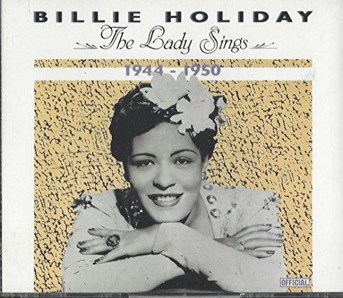 Billie Holiday/The Lady Sings 1944 - 1950