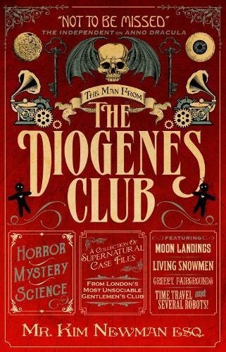Kim Newman/The Man from the Diogenes Club