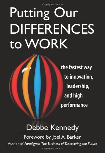 Debbe Kennedy Putting Our Differences To Work The Fastest Way To Innovation Leadership And Hi 