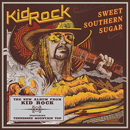 Kid Rock/Sweet Southern Sugar@Edited Version