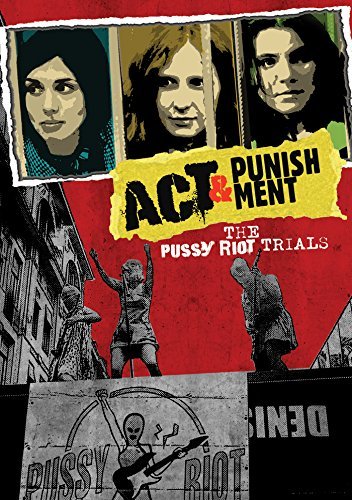 Act & Punishment: The Pussy Riot Trials/Act & Punishment: The Pussy Riot Trials@DVD@NR
