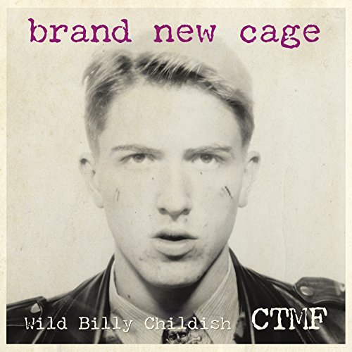 Billy Childish & CTMF/Brandnew Cage